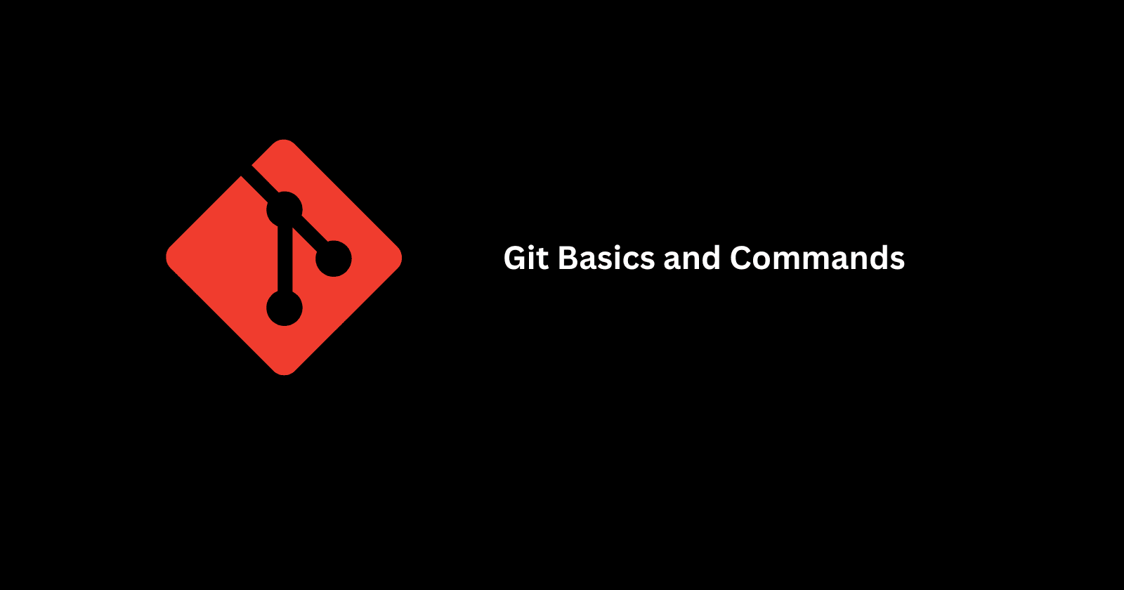 Git for Beginners: Basics and Essential Commands